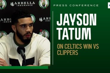 PRESS CONFERENCE: Jayson Tatum says Celtics "played to our strengths" in dominant win over Clippers