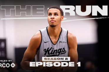 The Run | S2E1 | 'The Next Step' | 2023-24 Sacramento Kings All Access