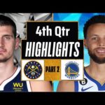 Golden State Warriors vs Denver Nuggets 4th QTR - PART 2 Highlights | Dec 25 | 2023 NBA Season