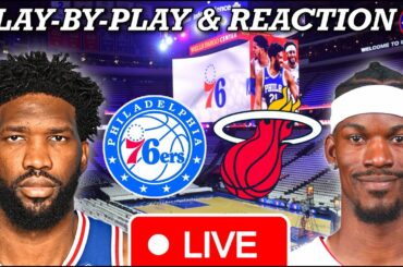 Philadelphia Sixers vs Miami Heat Live Play-By-Play & Reaction