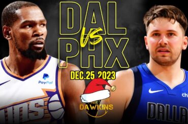 Dallas Mavericks vs Phoenix Suns Full Game Highlights | NBA Christmas 2023 | FreeDawkins