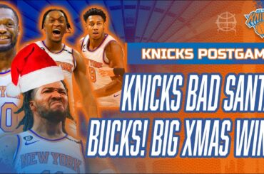 KNICKS Bad Santa BUCKS! Big XMAS Day Win for NY! | Brunson's 38! | Knicks vs Bucks Postgame Recap