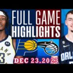 Indiana Pacers VS Orlando Magic FULL GAME  HIGHLIGHTS DEC 23,2023 | NBA Season