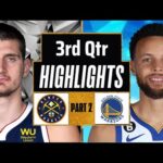 Golden State Warriors vs Denver Nuggets 3rd QTR - PART 2 Highlights | Dec 25 | 2023 NBA Season