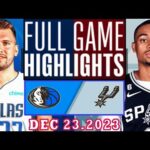 Dallas Mavericks vs San Antonio Spurs  FULL GAME HIGHLIGHTS DEC 23,2023 | NBA Season