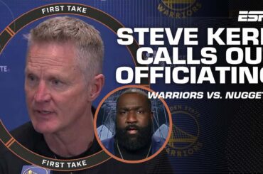 Steve Kerr calls out officiating Warriors-Nuggets officiating 👀 Perk isn't having it! | First Take