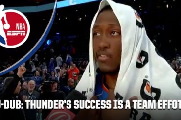 J-Dub says the Thunder are playing at high level because they're a REAL TEAM 🤝 | NBA on ESPN