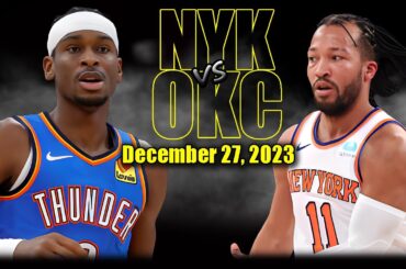 New York Knicks vs Oklahoma City Thunder Full Game Highlights - December 27 2023| 2023-24 NBA Season