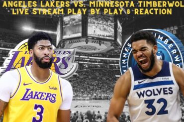 *LIVE* | NBA | Los Angeles Lakers Vs Minnesota Timberwolves Play By Play & Reaction