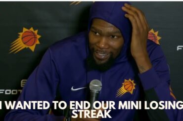 Kevin Durant Phoenix Suns - I wanted to end our mini losing streak!