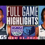 Memphis Grizzlies VS Sacramento Kings FULL GAME  HIGHLIGHTS DEC 31,2023 | NBA Season