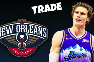 Utah Jazz TRADE Lauri Markkanen To The New Orleans Pelicans? | NBA Trade Rumors