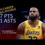 LeBron James 17 pts 11 asts vs Hornets 23/24 season