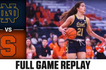 Notre Dame vs. Syracuse Full Game Replay | 2023-24 ACC Women’s Basketball