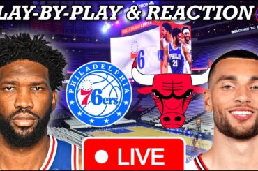 Philadelphia Sixers vs Chicago Bulls Live Play-By-Play & Reaction