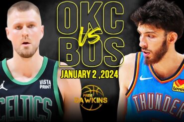 Boston Celtics vs Oklahoma City Thunder Full Game Highlights | January 2, 2024 | FreeDawkins