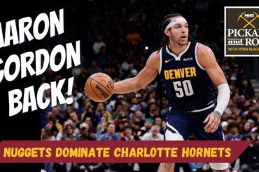 Aaron Gordon returns! Nuggets defeat Charlotte Hornets in blowout fashion