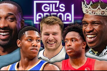 Gil's Arena Breaks Down The Knicks Future & Luka's Greatness