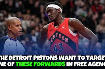 Detroit Pistons want to go after these forwards In free agency