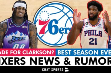 76ers Trade Rumors On Philadelphia TRADING For Jordan Clarkson + Joel Embiid BEST SEASON EVER?