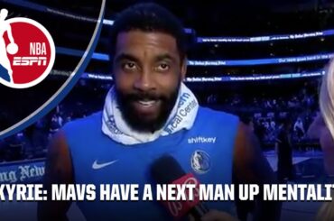 Dallas Mavericks have that 'NEXT MAN UP MENTALITY' 💪 - Kyrie Irving after Mavs win | NBA on ESPN