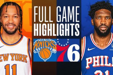 KNICKS at 76ERS | FULL GAME HIGHLIGHTS | January 5, 2024