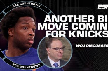 Woj says the Knicks’ biggest move is still yet to come 👀 | NBA Countdown