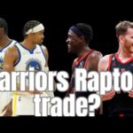 Warriors Raptors Trade?