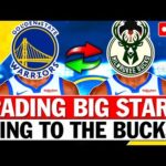 🚨😱 GSW SUPER TRADE! WARRIORS BIG STAR TO THE BUCKS? A SUCCESSFUL TRADE? | GOLDEN STATE WARRIORS NEWS