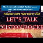 "Let's Talk Houston Rockets" - Rockets lose 120-113 in MIA