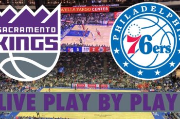 Sacramento Kings vs Philadelphia 76ers Live Play-by-Play & Game Audio