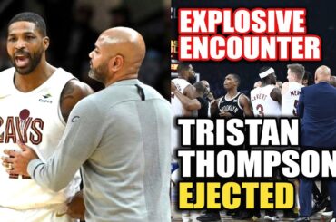 Tristan Thompson Ejected  in Heated Clash | nets vs cavaliers 2024