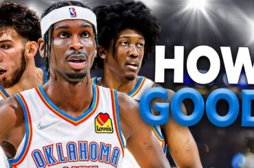 How GOOD Are The Oklahoma City Thunder Actually?