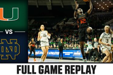 Miami vs. Notre Dame Full Game Replay | 2023-24 ACC Women’s Basketball