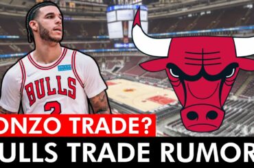 Chicago Bulls Rumors: Lonzo Ball On Trade Block? Bulls Focused On Trading Zach LaVine?