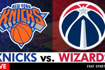 Knicks vs. Wizards Live Streaming Scoreboard, Play-By-Play, Highlights, Stats & Analysis