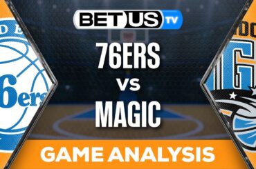 76ers vs Magic (1-19-24) NBA Expert Predictions, Basketball Picks & Best Bets