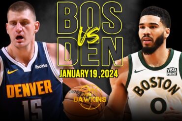 Boston Celtics vs Denver Nuggets Full Game Highlights | January 19, 2024 | FreeDawkins