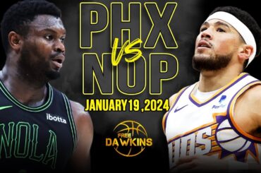 Phoenix Suns vs New Orleans Pelicans Full Game Highlights | January 19, 2024 | FreeDawkins