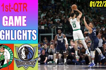 Boston Celtics vs Dallas Mavericks [Full Game] 1st Highlights 01/22/24 | NBA Highlights Today