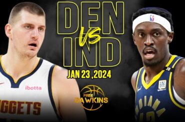 Denver Nuggets vs Indiana Pacers Full Game Highlights | January  23, 2024 | FreeDawkins