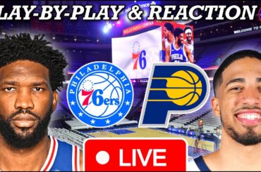 Philadelphia Sixers vs Indiana Pacers Live Play-By-Play & Reaction