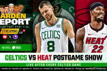 LIVE: Celtics vs Heat Postgame Show | Garden Report