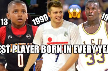 BEST BASKETBALL PLAYER BORN IN EVERY YEAR!