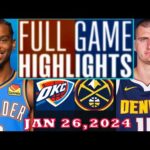 Oklahoma City Thunder vs Denver Nuggets FULLGAME Qtr JAN 26, 2024 Highlights | NBA Season