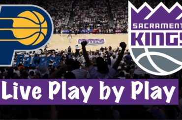 Indiana Pacers vs Sacramento Kings Live Play-by-Play & Game Audio