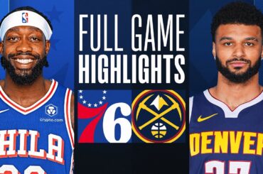 76ERS at NUGGETS | FULL GAME HIGHLIGHTS | January 27, 2024