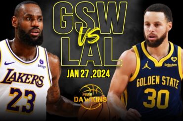 Golden State Warriors vs Los Angeles Lakers Full Game Highlights | January 27, 2024 | FreeDawkins