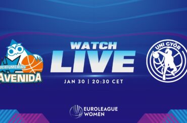 LIVE - Perfumerias Avenida v Serco UNI Gyor | EuroLeague Women 2023-24