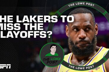 The Los Angeles Lakers might miss the playoffs? 👀 | The Lowe Post